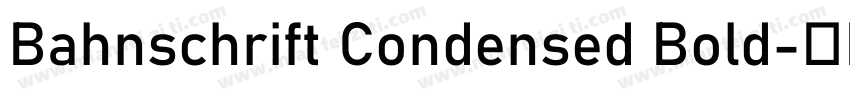 Bahnschrift Condensed Bold字体转换